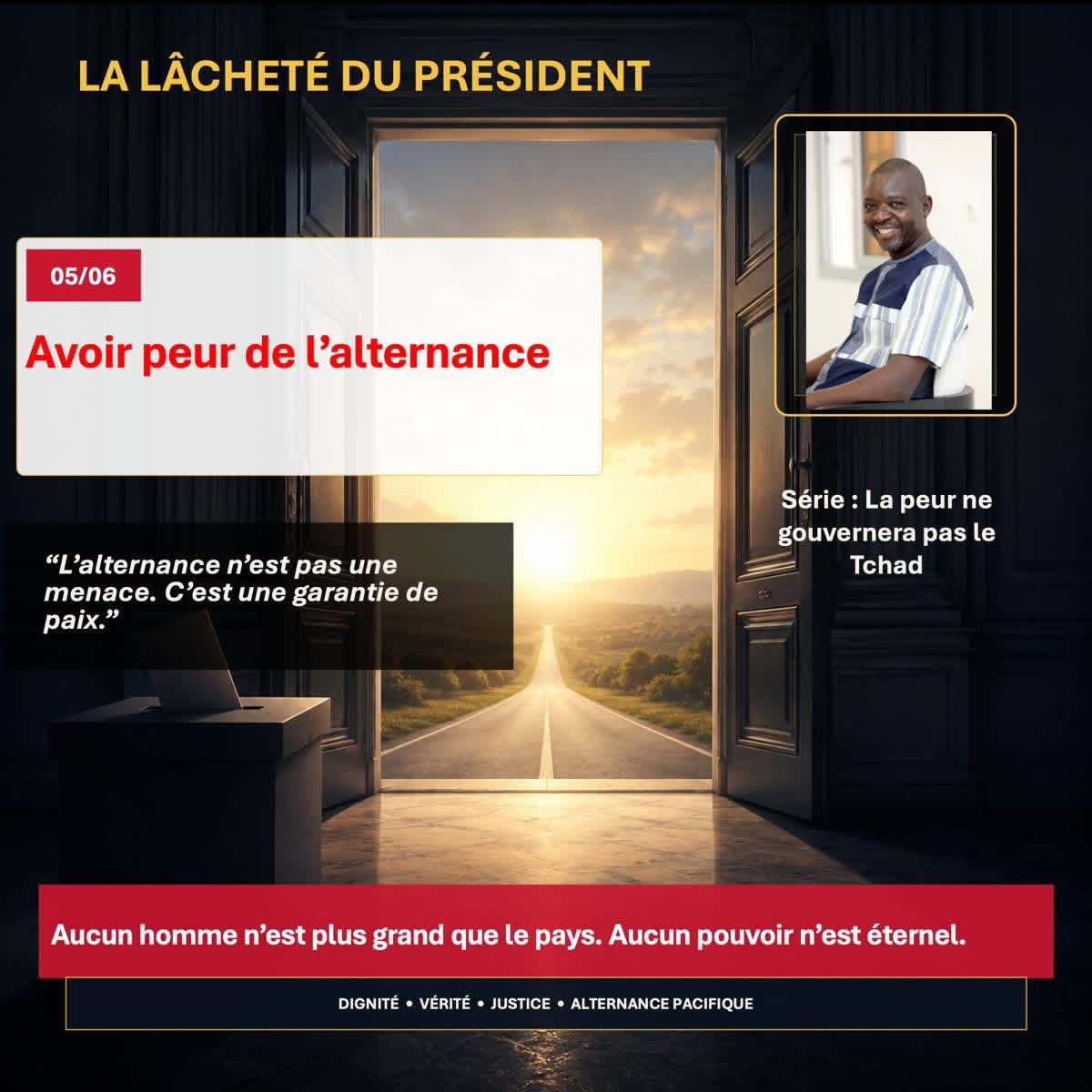 La lâcheté du président (5/6) : avoir peur de l’alternance